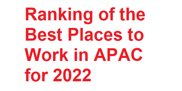 Ranking of the Best Places to Work in APAC 2022
