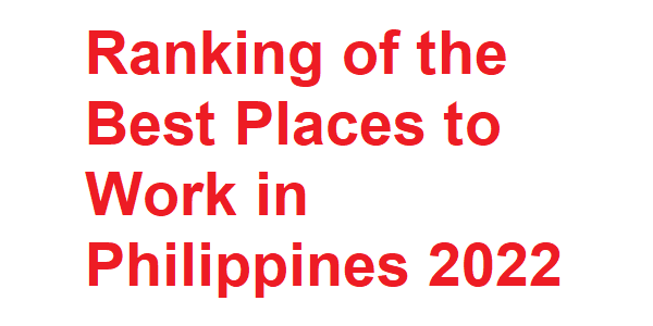 Ranking Best Places to Work in Philippines 2022